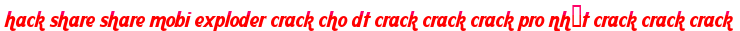 hack share share mobi exploder crack cho dt crack crack crack pro nhất crack crack crack moi